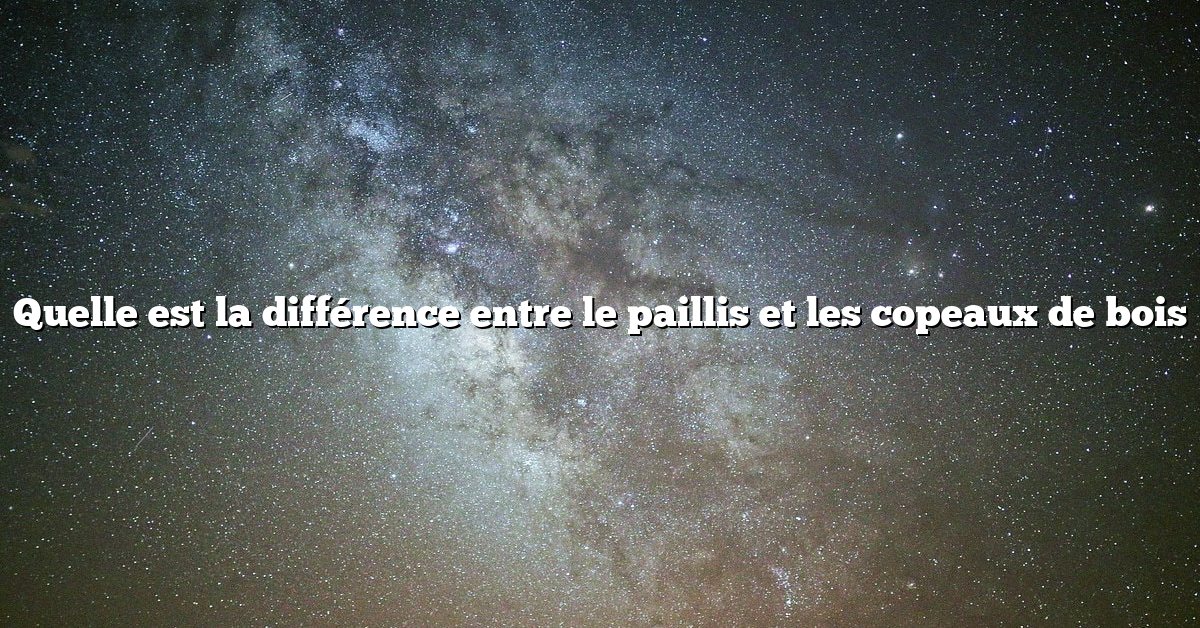 Quelle est la différence entre le paillis et les copeaux de bois